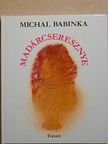 Michal Babinka - Madárcseresznye [antikvár]