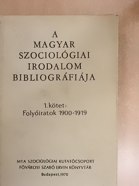 A magyar szociológiai irodalom bibliográfiája 1. [antikvár]