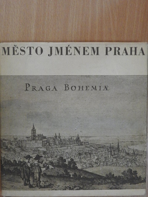 Karel Siktanc - Mesto Jménem Praha [antikvár]