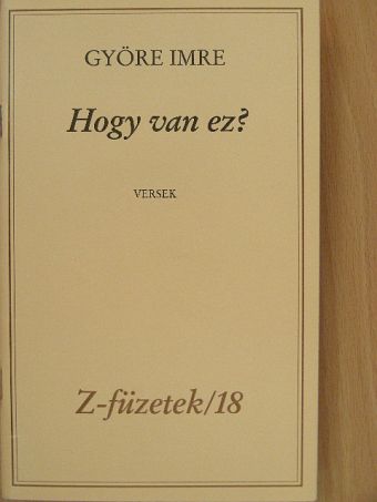 Györe Imre - Hogy van ez? [antikvár]