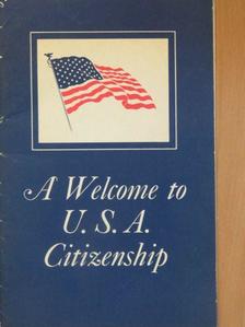 Frances Cavannah - A Welcome to U. S. A. Citizenship [antikvár]