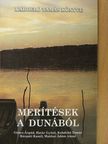 Göncz Árpád - Merítések a Dunából [antikvár]