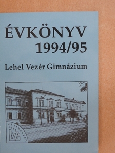 Lehel Vezér Gimnázium évkönyv 1994/95 [antikvár]