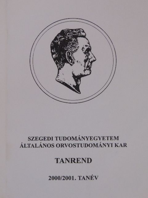 Szegedi Tudományegyetem Általános Orvostudományi Kar Tanrend 2000/2001. [antikvár]