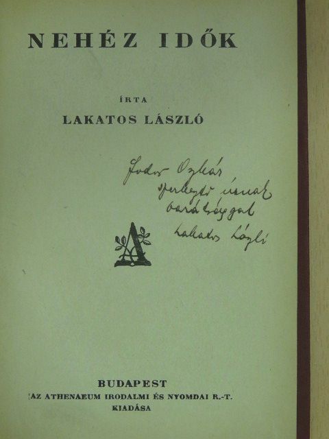 Lakatos László - Nehéz idők (dedikált példány) [antikvár]