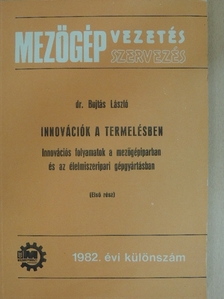 Dr. Bujtás László - Innovációk a termelésben I. [antikvár]