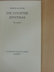 Gertrud von le Fort - Die Tochter Jephthas [antikvár]