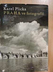 Karel Plicka - Praha ve fotografii/Prag in Fotografie/Prague in Pictures/Prague en images [antikvár]
