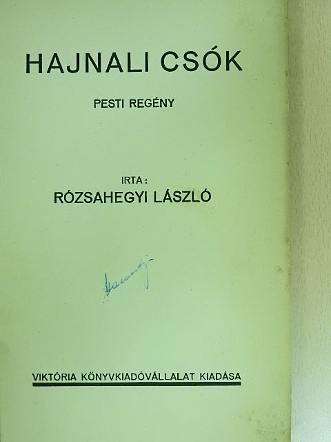 Rózsahegyi László - Hajnali csók [antikvár]