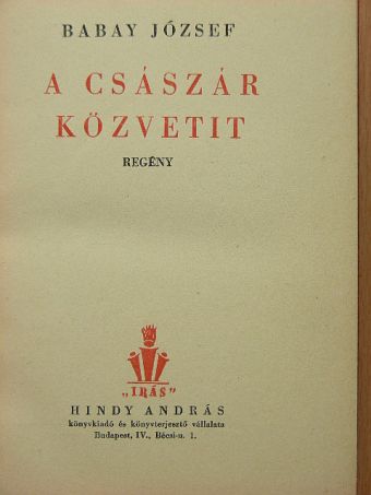 Babay József - A császár közvetit [antikvár]