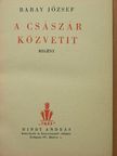Babay József - A császár közvetit [antikvár]