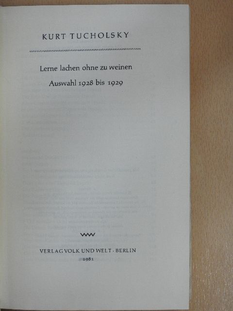 Kurt Tucholsky - Lerne lachen ohne zu weinen [antikvár]
