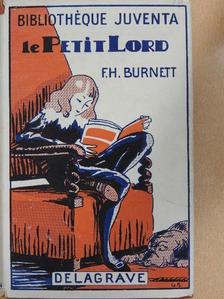 F. H. Burnett - Le petit Lord [antikvár]