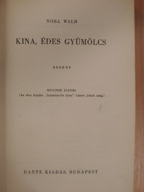 Nora Waln - Kina, édes gyümölcs [antikvár]
