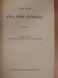 Nora Waln - Kina, édes gyümölcs [antikvár]