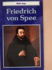 Walter Rupp - Friedrich von Spee [antikvár]