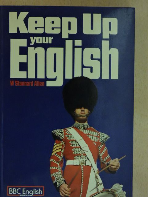 W. Stannard Allen - Keep Up your English [antikvár]