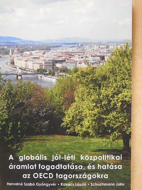 Hervainé Szabó Gyöngyvér - A globális jó-léti közpolitikai áramlat fogadtatása, és hatása az OECD tagországokra [antikvár]