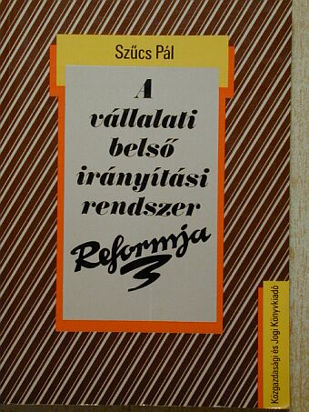 Dr. Hajtó Aurél - A vállalati belső irányítási rendszer reformja [antikvár]