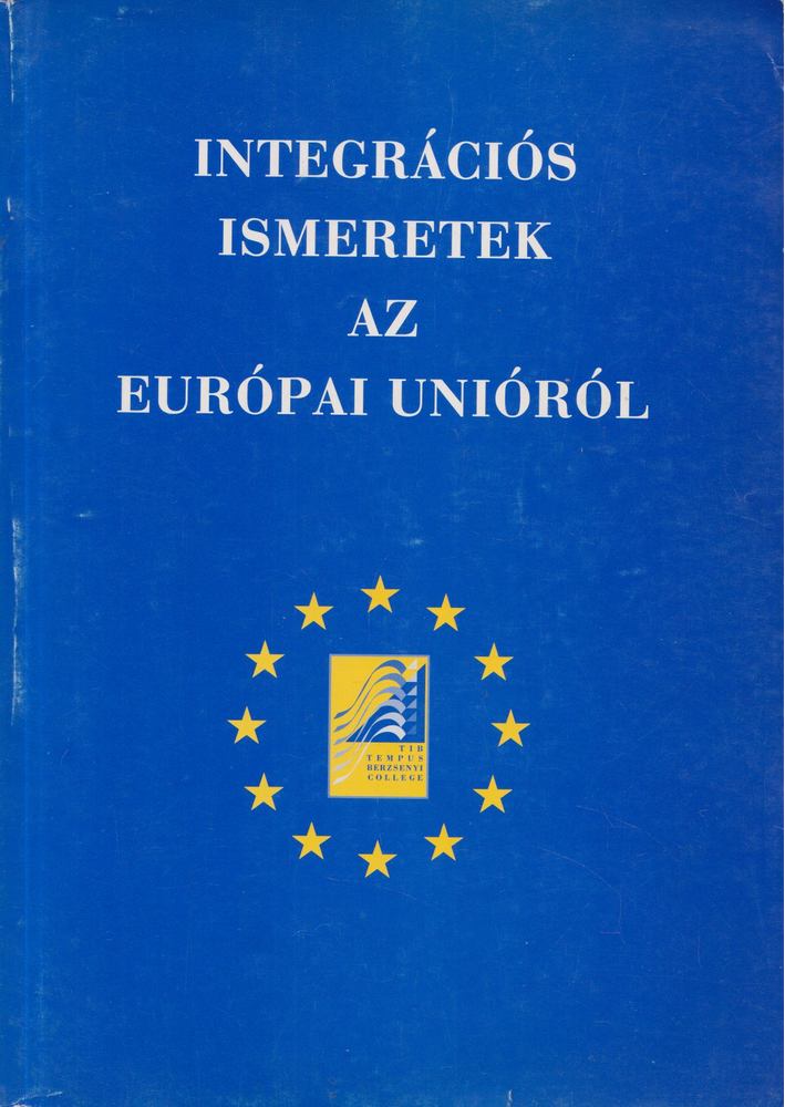 Dr. Stipkovits Ferenc - Integrációs ismeretek az Európai Unióról [antikvár]