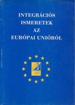 Dr. Stipkovits Ferenc - Integrációs ismeretek az Európai Unióról [antikvár]