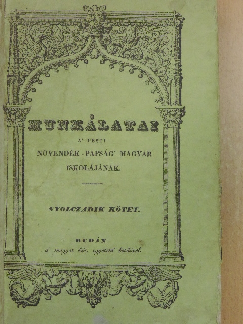 Flavius József - Munkálatai a' pesti növendék-papság magyar iskolájának VIII. (töredék) [antikvár]