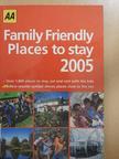 Family Friendly Places to stay 2005 [antikvár]