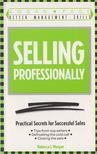 Rebecca L. Morgan - Selling Professionally [antikvár]
