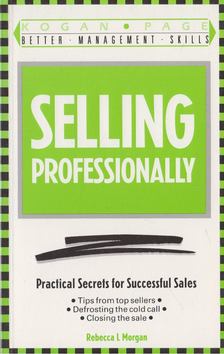 Rebecca L. Morgan - Selling Professionally [antikvár]