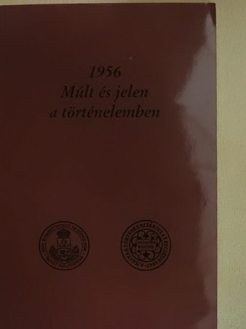 Földes György - 1956 - Múlt és jelen a történelemben [antikvár]