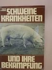 Prof. Dr. H. Behrens - Schweinekrankheiten und ihre Bekämpfung [antikvár]