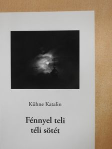 Kühne Katalin - Fénnyel teli téli sötét (dedikált példány) [antikvár]