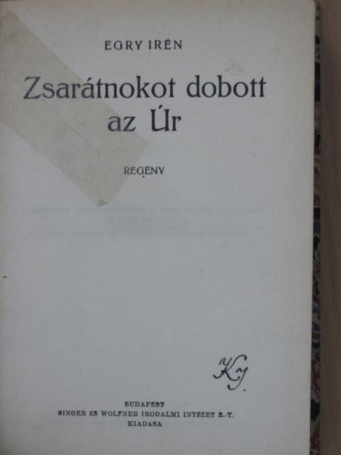 Egry Irén - Zsarátnokot dobott az Úr [antikvár]