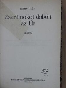 Egry Irén - Zsarátnokot dobott az Úr [antikvár]