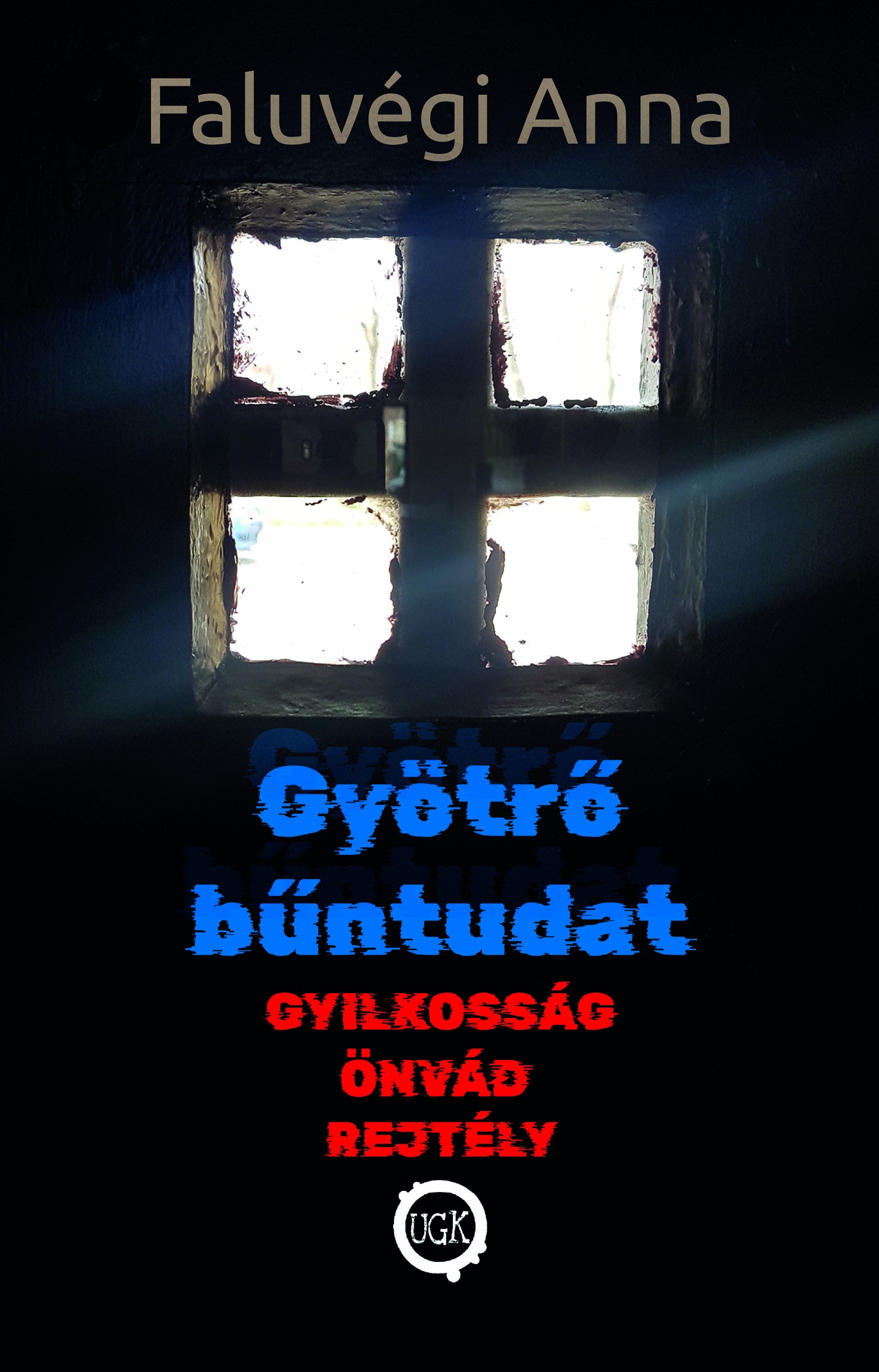 Anna Faluvégi - Gyötrő Bűntudat [eKönyv: epub, mobi]