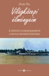 Pál Háry - Világközepi élményeim. A gönyűi gyermekkortól a dunai menekülésünkig [eKönyv: epub, mobi]