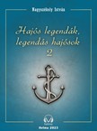 Nagyszékely István - Hajós legendák - legendás hajósok II. [eKönyv: epub, mobi]