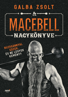 Galba Zsolt - A macebell nagykönyve