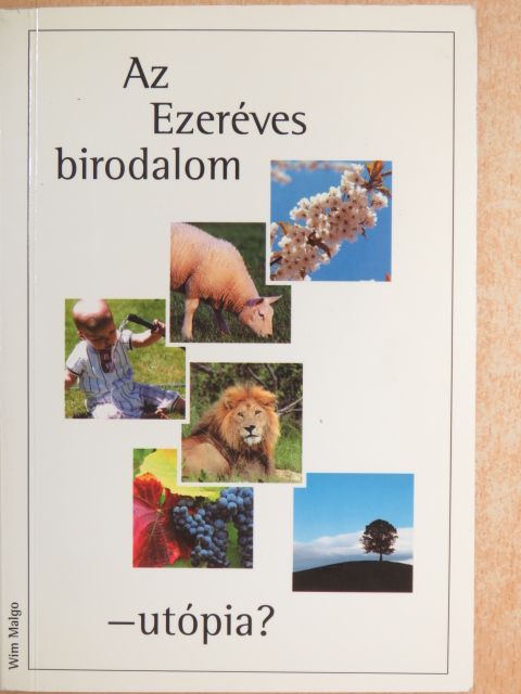 Wim Malgo - Az Ezeréves birodalom - utópia? [antikvár]