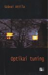 Szávai Attila - Optikai tuning [antikvár]