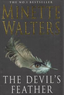 Minette Walters - The Devil's Feather [antikvár]