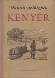 Mamin-Szibirják - Kenyér [antikvár]