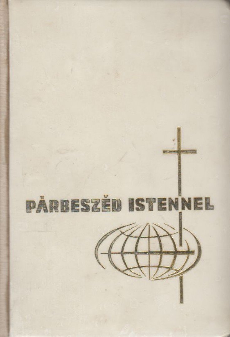Keszthelyi Ferenc, Szabó Géza, Csépány László, dr. - Párbeszéd Istennel [antikvár]