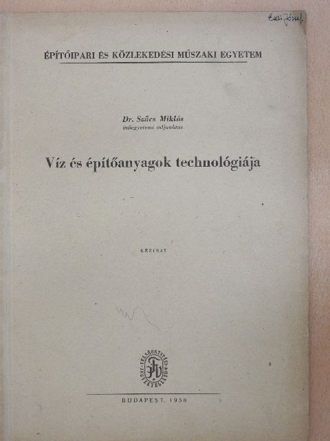 Dr. Szűcs Miklós - Víz és építőanyagok technológiája [antikvár]