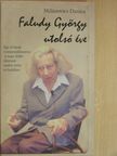 Milánovics Danica - Faludy György utolsó éve [antikvár]
