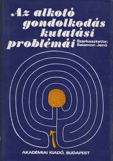 Salamon Jenő - Az alkotó gondolkodás kutatási problémái [antikvár]