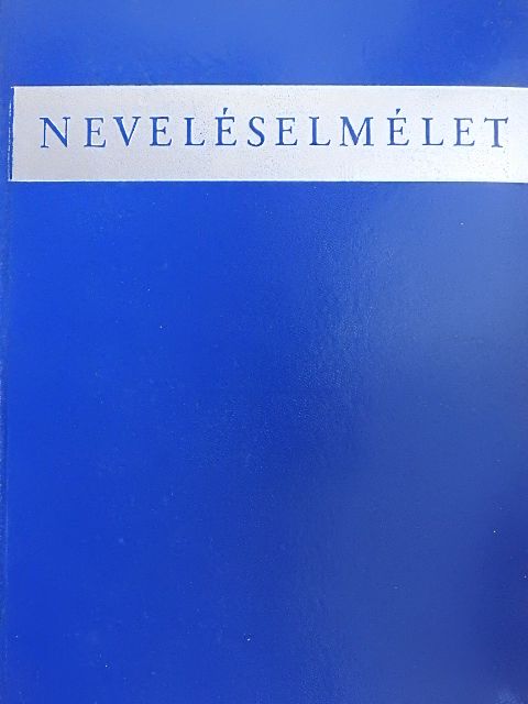 Bakonyi Pál - Neveléselmélet [antikvár]