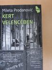 Mileta Prodanovic - Kert Velencében [antikvár]