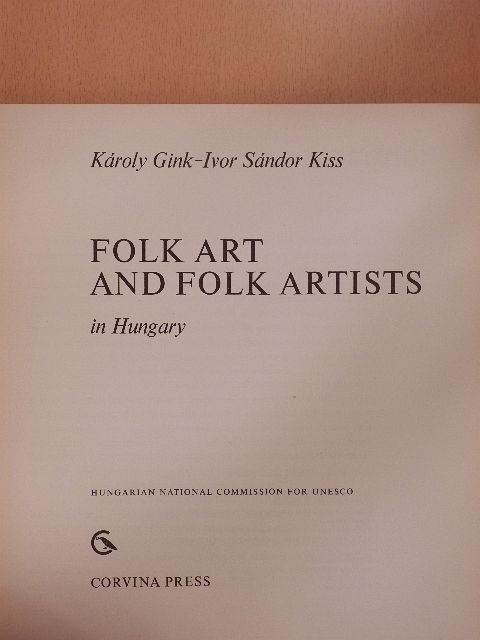 Gink Károly - Folk Art and Folk Artists in Hungary [antikvár]