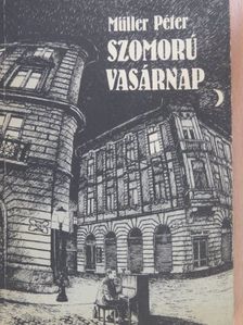 Müller Péter - Szomorú vasárnap [antikvár]